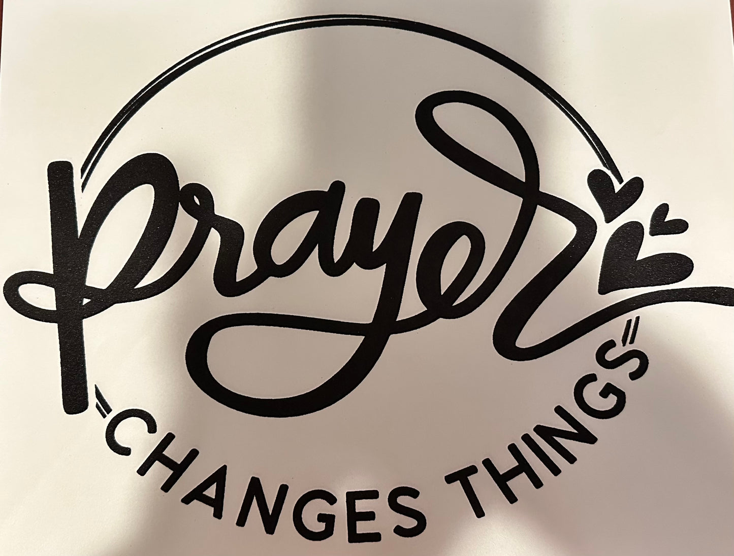 S10 prayer changes things